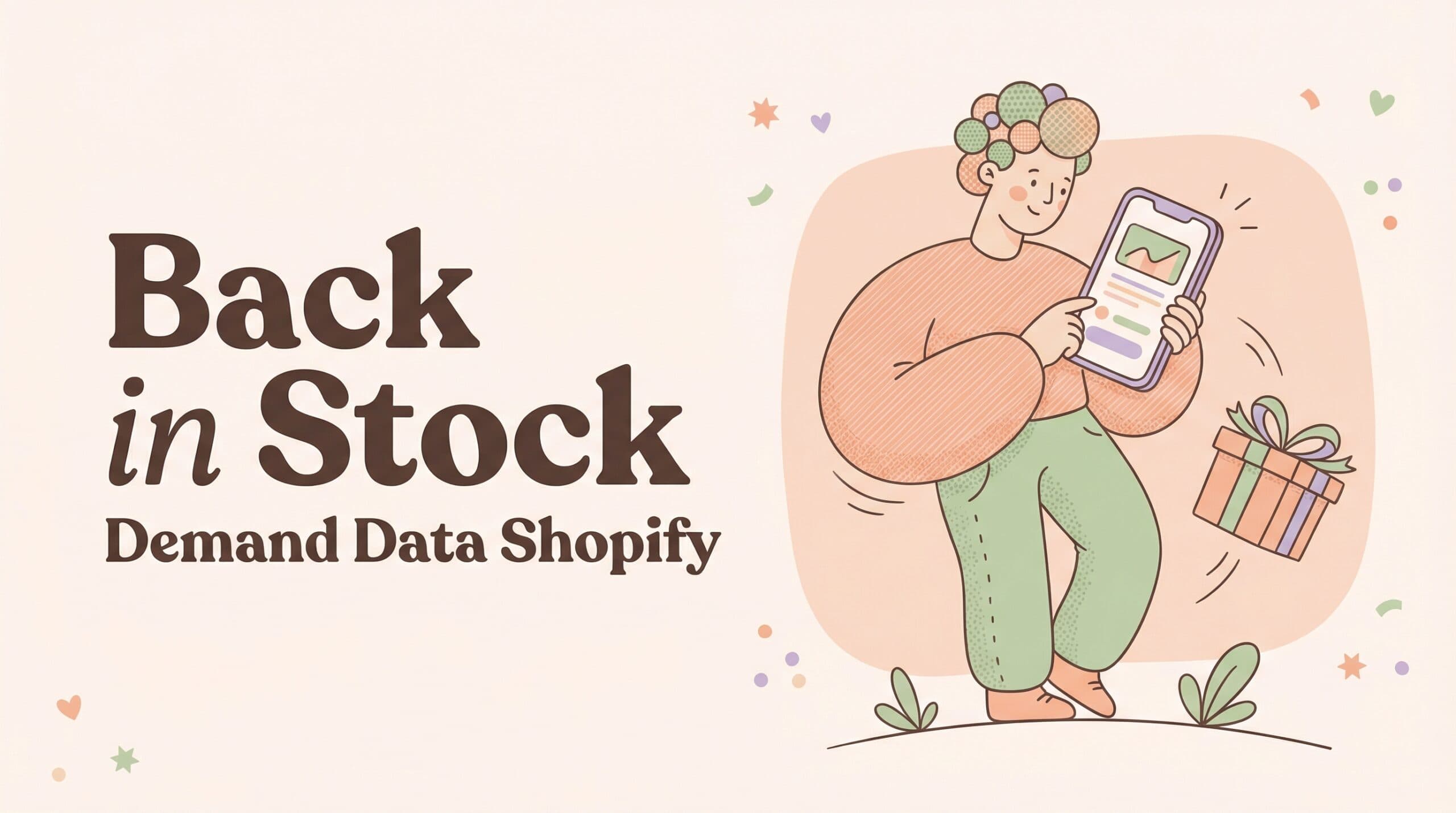 Featured image for article about using back-in-stock demand data for Shopify inventory decisions