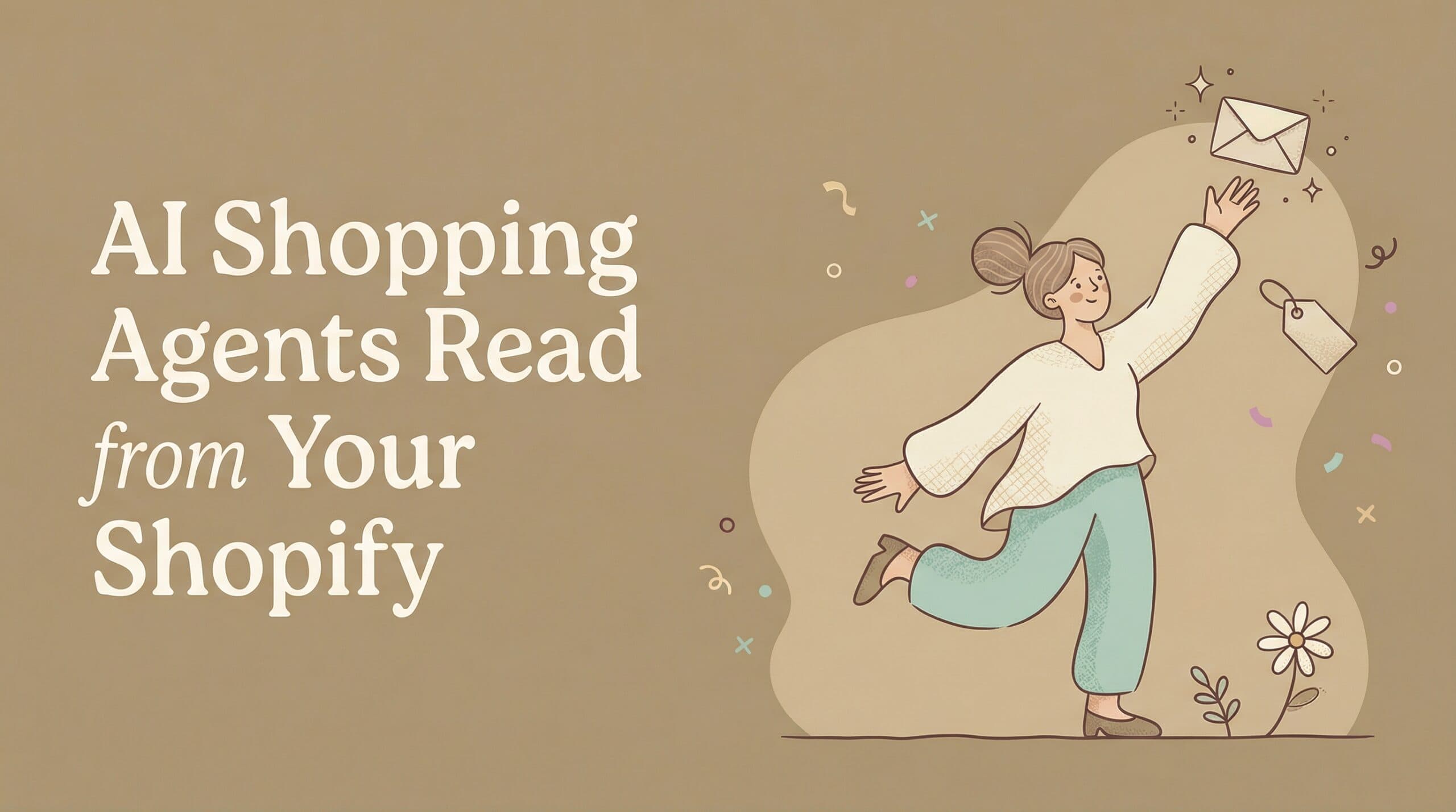 What AI shopping agents read from your Shopify product catalog data